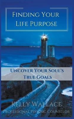 Libro Finding Your Life Purpose - Uncover Your Soul's Tru...