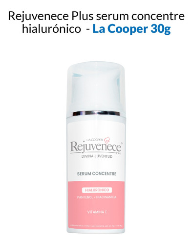 Rejuvenece Plus Serum Concentre Hialuronico - La Cooper 30g
