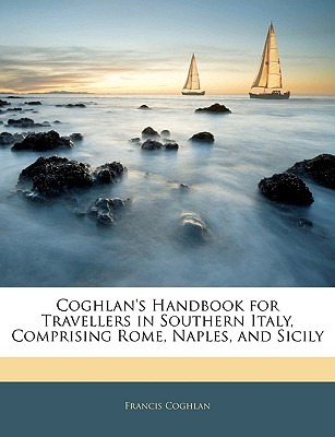 Libro Coghlan's Handbook For Travellers In Southern Italy...