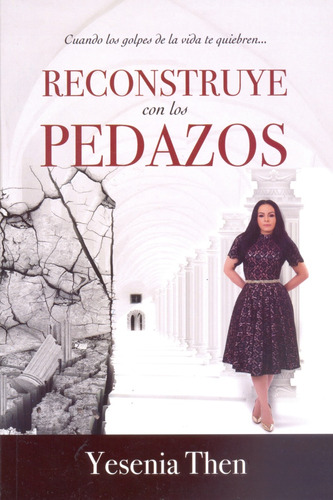 Reconstruye Con Los Pedazos - Then, Yesenia