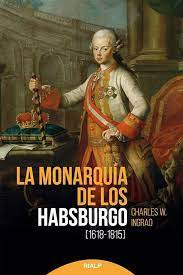 La Monarquia De Los Habsburgo  1618 1815