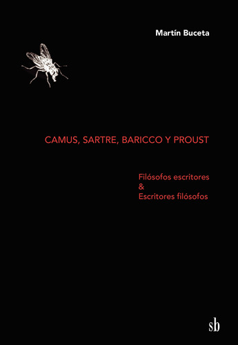 Camus, Sartre, Baricco Y Proust (libro Original)
