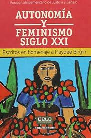 Autonomia Y Feminismo Siglo Xxi   Escritos En Homenaje A...