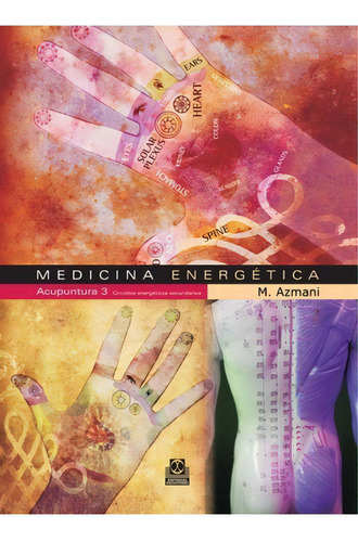 Medicina Energética. Acupuntura 3 Circuitos Energéticos Secundarios, De Azmani, M.., Vol. 1. Editorial Paidotribo, Tapa Blanda En Español