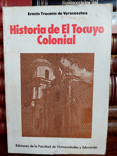 Historia De El Tocuyo Colonial, Ermila Troconis Veracoechea