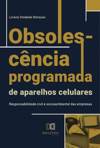 Obsolescência Programada De Aparelhos Celulares - Lorena...
