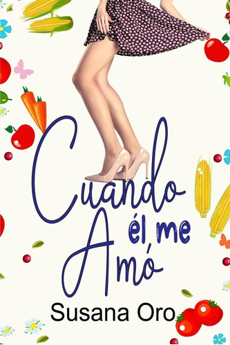 Libro: Cuando Él Me Amó (spanish Edition)