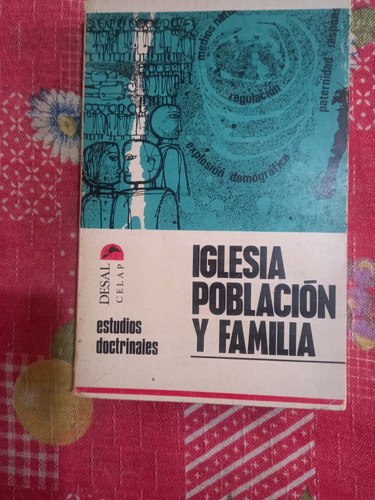 Iglesia, Población Y Familia - Desal-celap Año 1967
