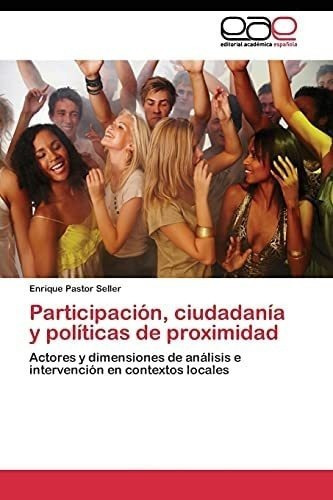 Libro: Participación, Ciudadanía Y Políticas De Proximida