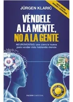 Comprar Véndele A La Mente,no A La Gente-jürgen Klari