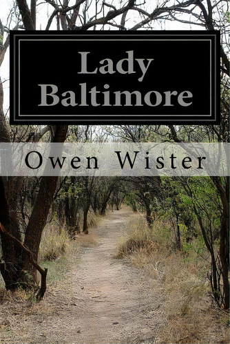 Lady Baltimore, De Wister, Owen. Editorial Createspace, Tapa Blanda En Inglés