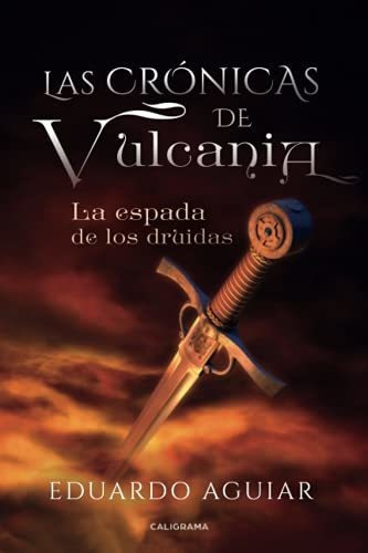 Libro Las Crónicas De Vulcaniade Eduardo Aguiar