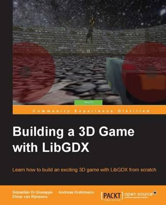 Libro Building A 3d Game With Libgdx - Sebastian Giuseppe