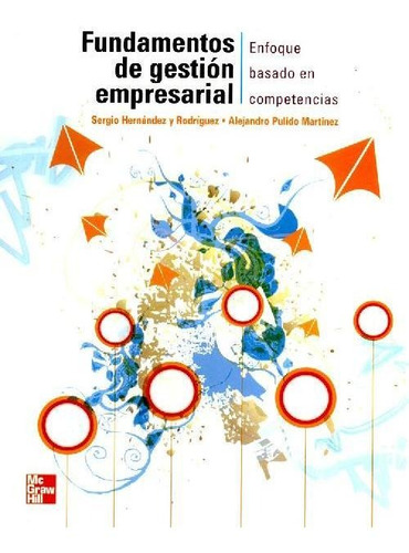 Libro Fundamentos De Gestión Empresarial De Sergio Hernández