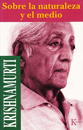 Sobre La Naturaleza Y El Medio Krishnamurti Libro + Envio