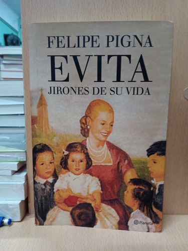 Evita - Felipe Pigna - Planeta - Nuevo - Devoto 