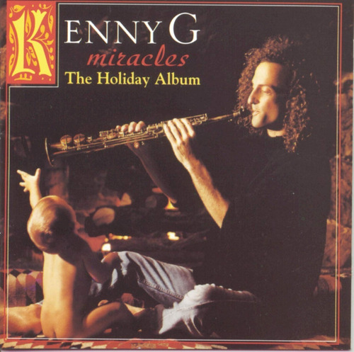Kenny G. Miracles The Holiday Album Jazz Saxo Cd Pvl 