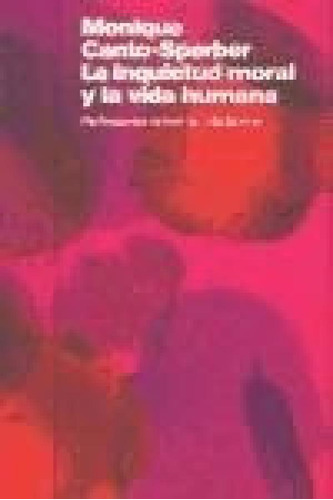 Libro - Inquietud Moral Y La Vida Humana Reflexiones Sobre 