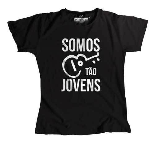 Camiseta Baby Look Somos Tão Jovens Legião Urbana Tempo Perd