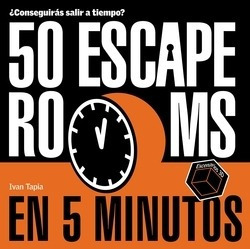 50 Escape Rooms En 5 Minutos Tapia, Ivan Lunwerg Editores