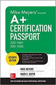 Mike Meyers Comptia A+ Certification Passport, Seventh Editi