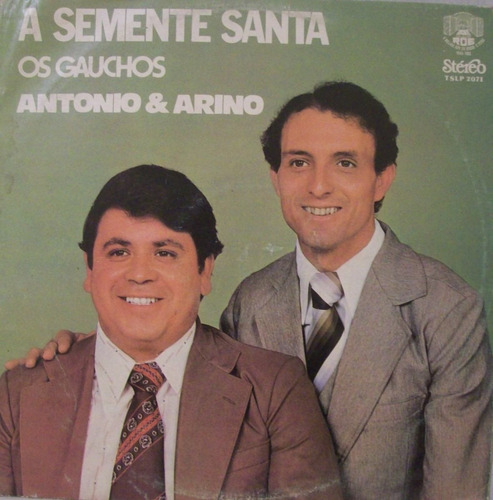 Lp Os Gaúchos Antonio E Arino - A Semente Santa - Rde