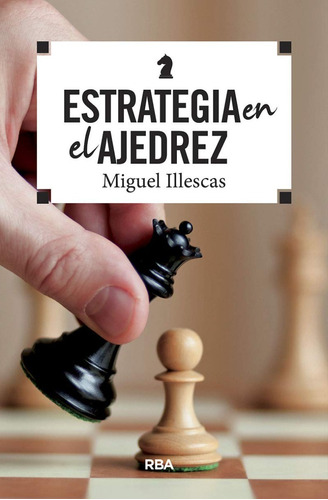 Libro - Estrategia En El Ajedrez - Illescas, Miguel