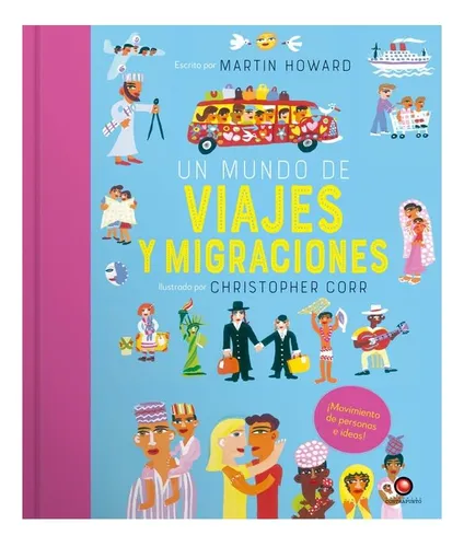 Un Mundo De Viajes Y Migraciones(contrapunto)