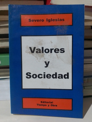 Valores Y Sociedad - Severo Iglesias