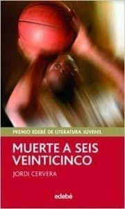 Libro: Muerte A Seis Veinticinco. Cervera, Jordi. Edebe