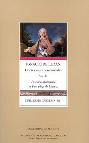 Ignacio De Luzán, Obras Raras Y Desconocidas: Volumen Ii. Di