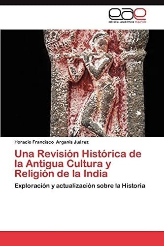 Libro: Una Revisión Histórica Antigua Cultura Y Religió&..