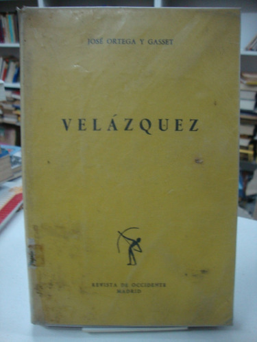 Velazquez - Jose Ortega Y Gasset (Usado)