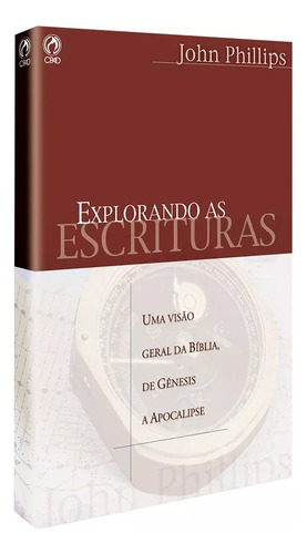 Livro Explorando As Escrituras - John Phillips Cpad