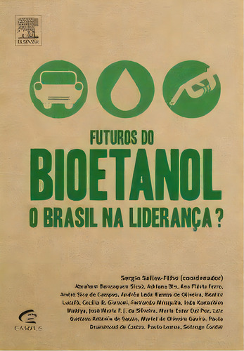 Futuros Do Bioetanol: O Brasil Na Liderança?, De Vários Autores. Editora Gen Ltc, Capa Mole Em Português, 2015