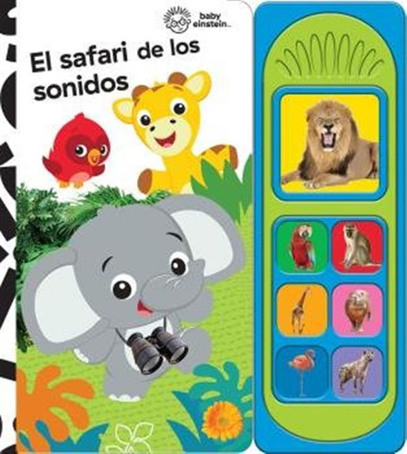 El Safari De Los Sonidos Baby Einstein. 7 Botones, De Baby Einstein. Baby Einstein, Vol. 0. Editorial Pi Kids, Tapa Dura, Edición 0 En Español, 2022