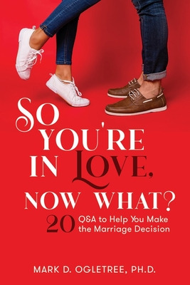 Libro So You're In Love, Now What?: 20 Q&a To Help You Ma...