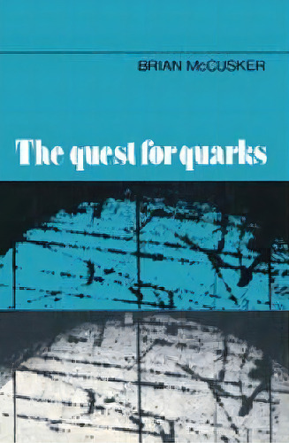 The Quest For Quarks, De Brian Mccusker. Editorial Cambridge University Press, Tapa Dura En Inglés