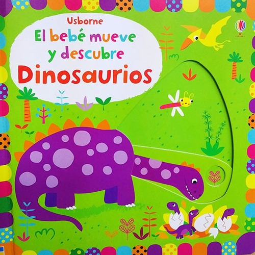 Libro Didactico Bebe * Mueve Y Descubre Dinosaurios Usborne