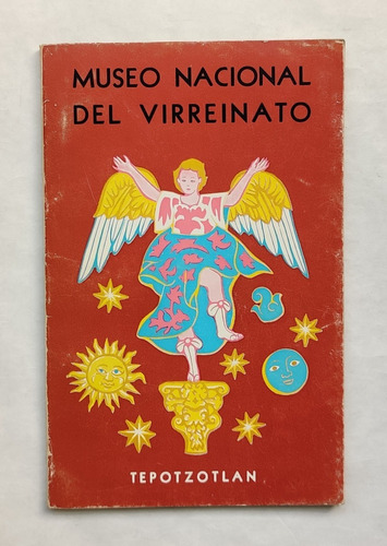 Libro Museo Nacional Del Virreinato Tepotzotlán Guía Oficial