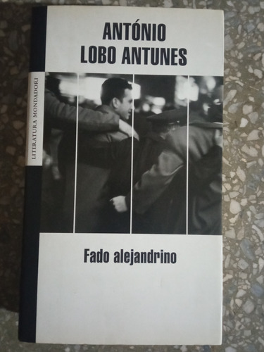 Antonio Lobo Antunes - Fado Alejandrino