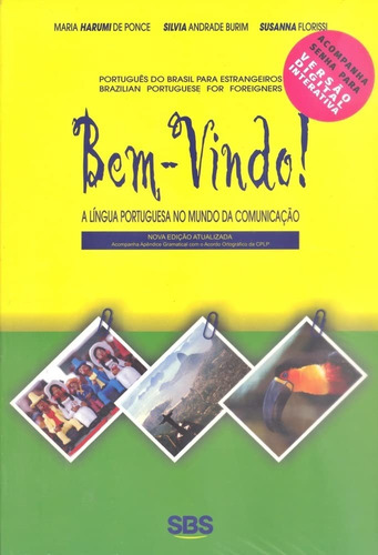 Livro Bem-vindo!: A Língua Portuguesa No Mundo Da Comunicação - Ponce, Maria Harumi De [2010]