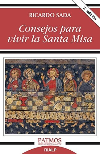 Consejos Para Vivir La Santa Misa: 288 (patmos)