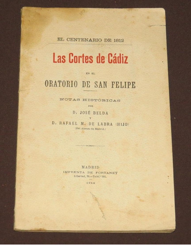 Las Cortes De Cadiz En El Oratorio De San Felipe Madrid 1912