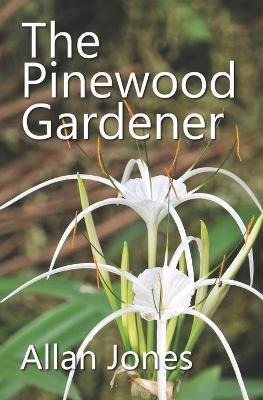 Libro The Pinewood Gardener - Allan Jones