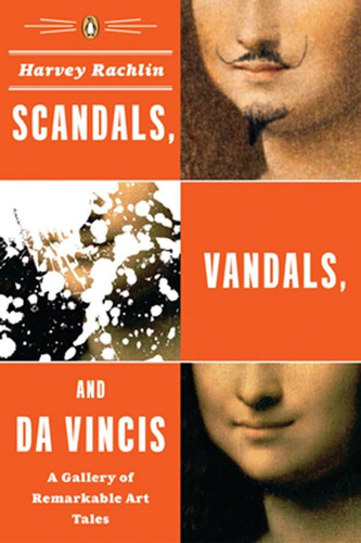 Libro: Scandals, Vandals, And Da Vincis: A Gallery Of Art