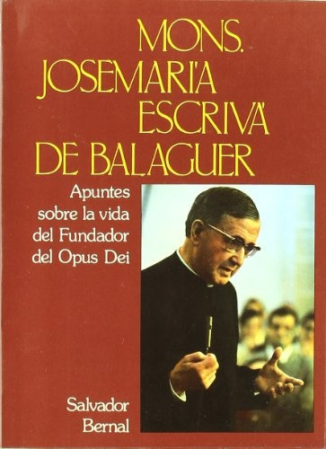 Mons. Josemarìa Escrivà De Balaguer.. - Salvador Bernal