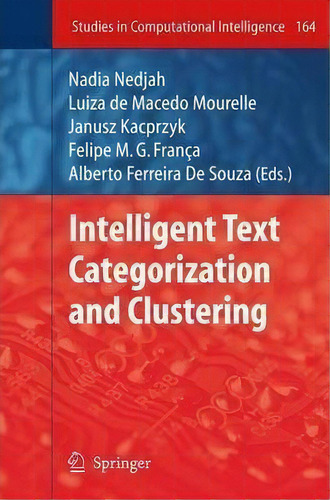 Intelligent Text Categorization And Clustering, De Nadia Nedjah. Editorial Springer Verlag Berlin Heidelberg Gmbh Co Kg, Tapa Dura En Inglés