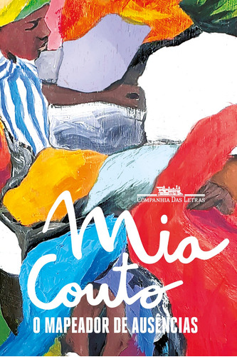 O mapeador de ausências, de Couto, Mia. Editora Schwarcz SA, capa mole em português, 2021