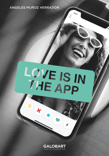 Love Is In The App - Muñoz Herrador,angeles